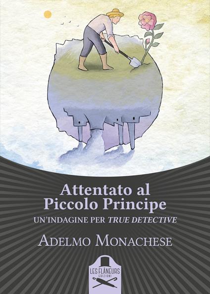 Attentato al Piccolo Principe - Adelmo Monachese - copertina