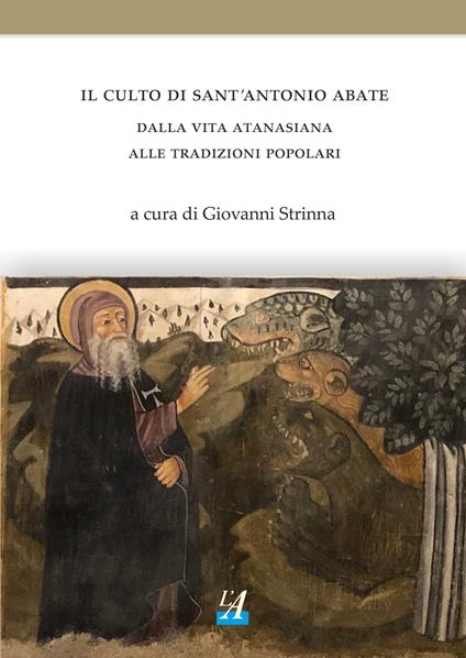 Il culto di sant’Antonio abate. Dalla vita atanasiana alle tradizioni popolari - copertina
