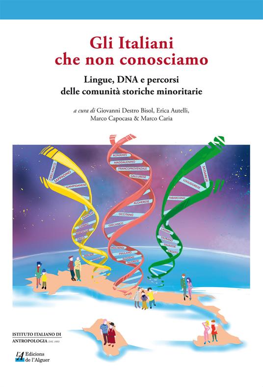 Gli Italiani che non conosciamo. Lingue, DNA e percorsi delle comunità storiche minoritarie - copertina