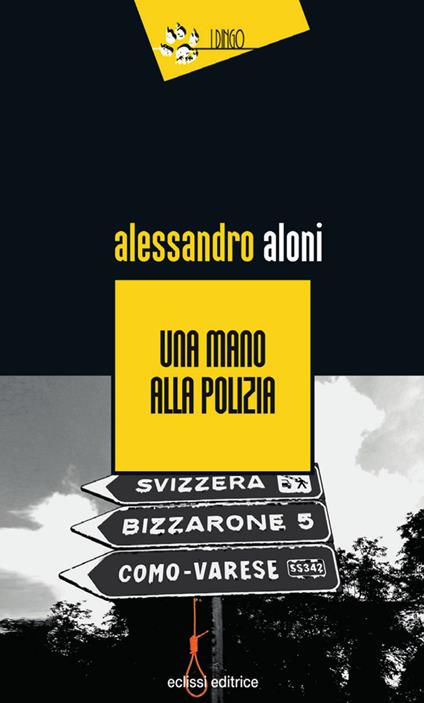 Una mano alla polizia - Alessandro Aloni - copertina