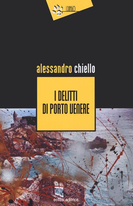 I delitti di Porto Venere - Alessandro Chiello - copertina