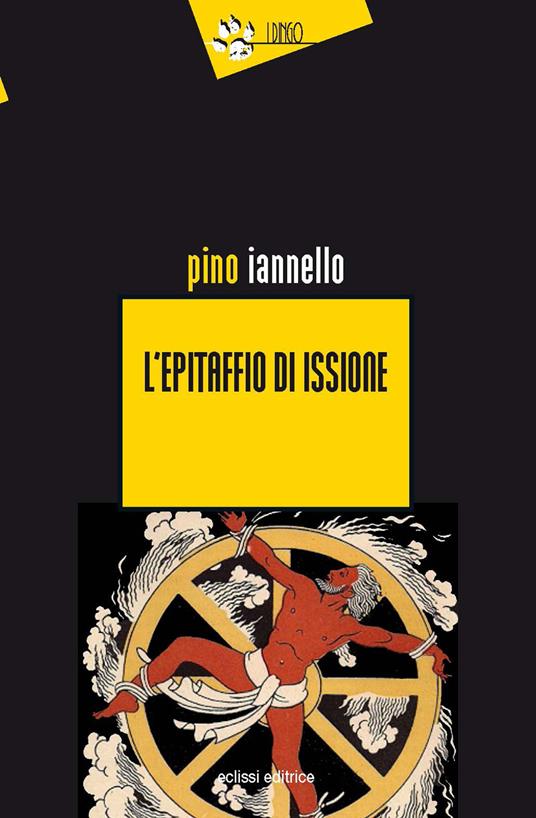 L'epitaffio di Issione - Pino Iannello - copertina