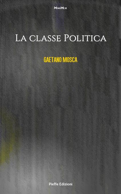 La classe politica - Gaetano Mosca,Fabrizio Pinna - ebook
