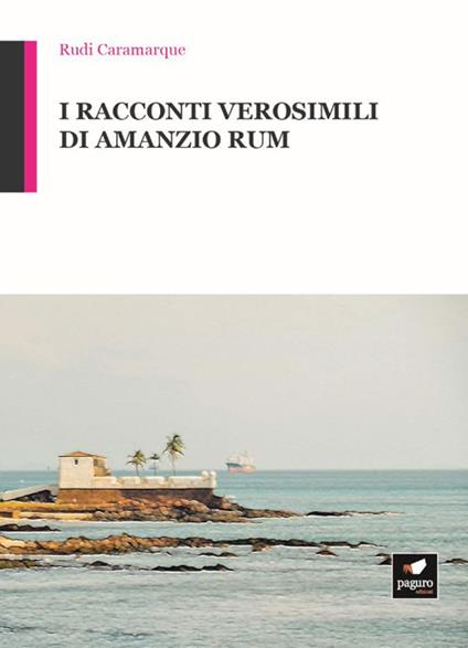 I racconti verosimili di Amanzio Rum. Con Segnalibro - Rudi Caramarque - copertina