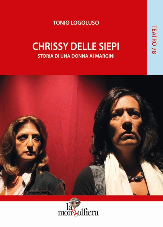 Chrissy delle siepi. Storia di una donna ai margini - Tonio Logoluso - copertina