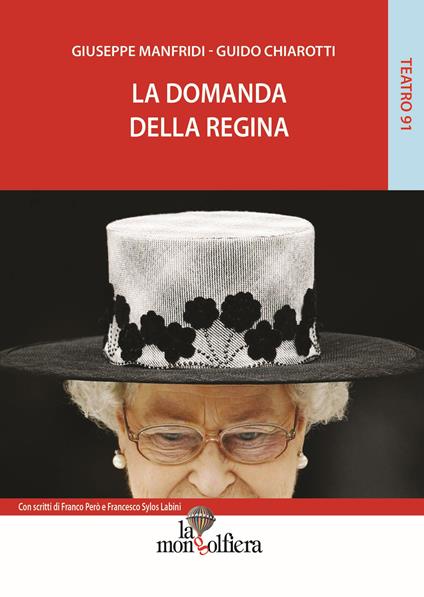 La domanda della regina - Giuseppe Manfridi,Guido Chiarotti - copertina