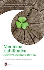 Medicina riabilitativa. Scienza dell'assistenza. Nuova ediz.