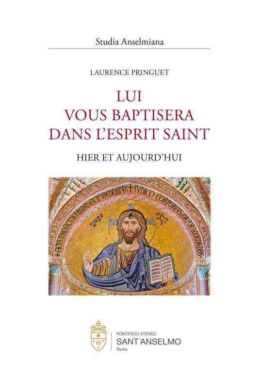 Lui vous baptisera dans lesprit saint. Hier et aujoud'hui - Laurence Pringuet - copertina