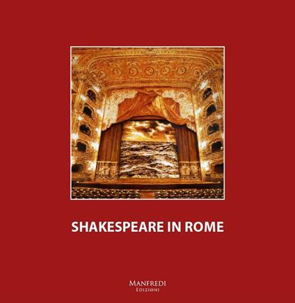 Shakespeare in Rome. Ediz. multilingue - Andrew Dickson - copertina