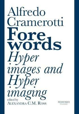 Forewords. Hyperimages and hyperimaging - Alfredo Cramerotti - copertina