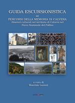 Guida escursionistica ai percorsi della memoria di Calvera. Itinerari culturali nel territorio di Calvera nel Parco Nazionale del Pollino