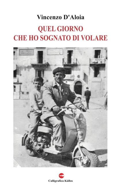 Quel giorno che ho sognato di volare - Vincenzo D'Aloia - copertina