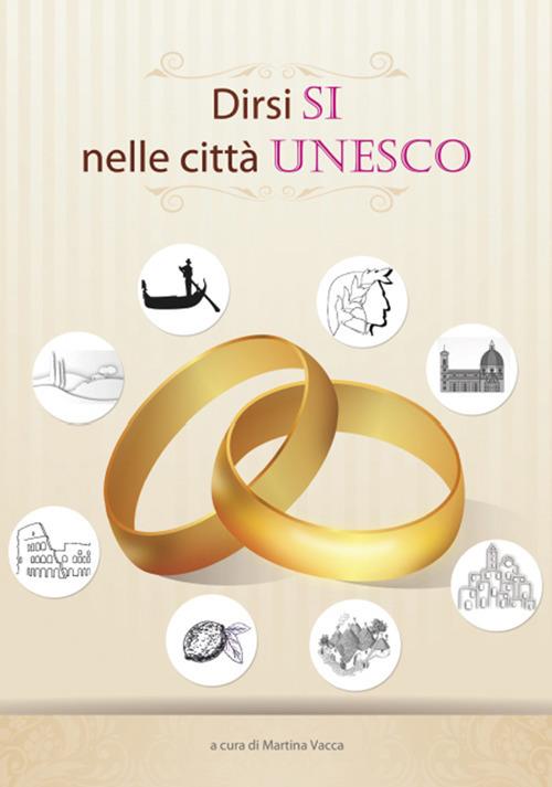 Dirsi sì nelle città Unesco - Martina Vacca - copertina