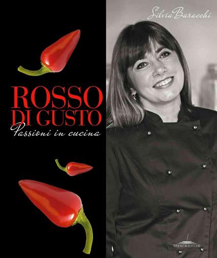 Rosso di gusto. Passioni in cucina - Silvia Baracchi - copertina