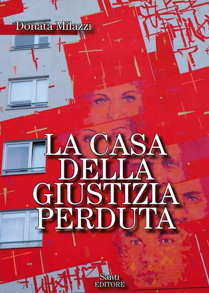 La casa della giustizia perduta - Donata Milazzi - ebook