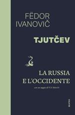 La Russia e l'Occidente. Con un saggio di V. S. Solovev