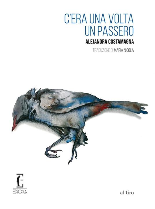 C'era una volta un passero - Alejandra Costamagna - copertina