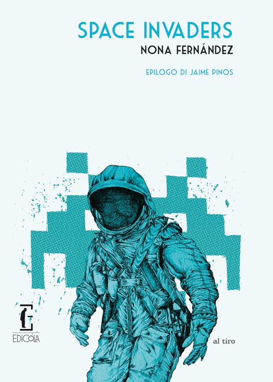 Space invaders - Nona Fernández - copertina