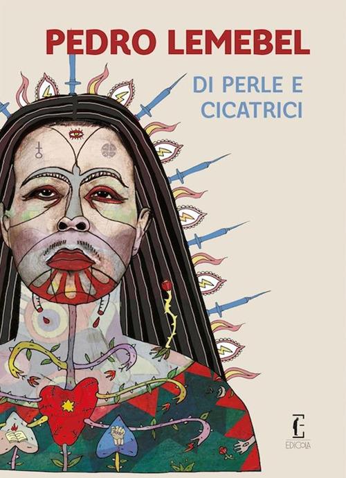 Di perle e cicatrici - Pedro Lemebel,Silvia Falorni - ebook