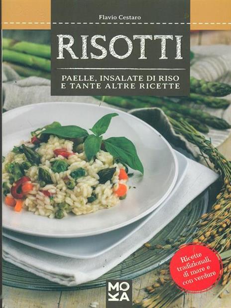 Risotti. Paelle, insalate di riso e tante altre ricette - Flavio Cestaro - 2