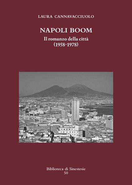 Napoli boom. Il romanzo della città (1958-1978) - Laura Cannavacciuolo - copertina