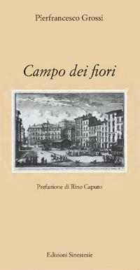 Campo dei fiori - Pierfrancesco Grossi - copertina