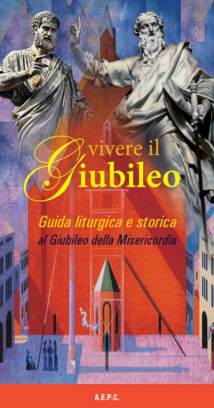 Vivere il giubileo. Guida liturgica e storica al giubileo della misericordia - copertina