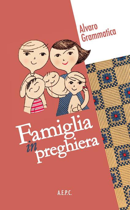 Famiglia in preghiera - Alvaro Grammatica - copertina