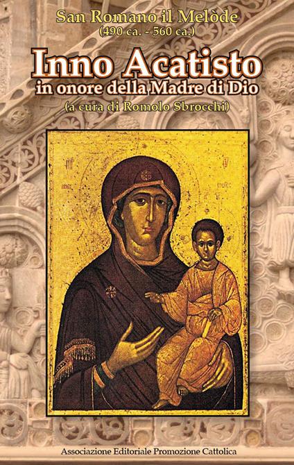 Inno Acatisto. In onore della Madre di Dio - Romano il Melode - copertina