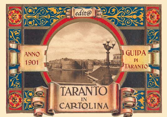 Taranto in cartolina. Guida della città di Taranto nell'anno 1901 - Andrea Martini - copertina