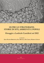 Oltre le stratigrafie. Storie di siti, ambienti e popoli. Omaggio a Lanfredo Castelletti nel 2022