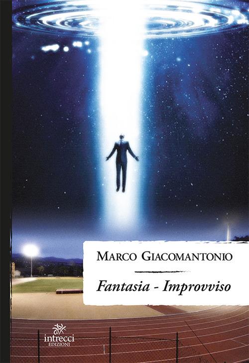 Fantasia. Improvviso - Marco Giacomantonio - copertina