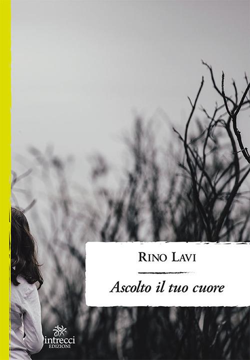 Ascolto il tuo cuore - Rino Lavi - copertina