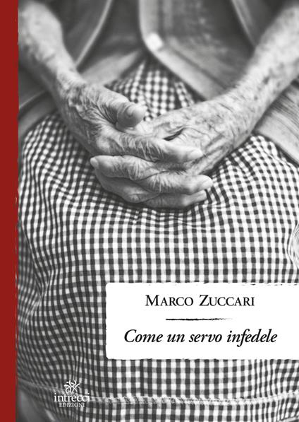 Come un servo infedele - Marco Zuccari - copertina