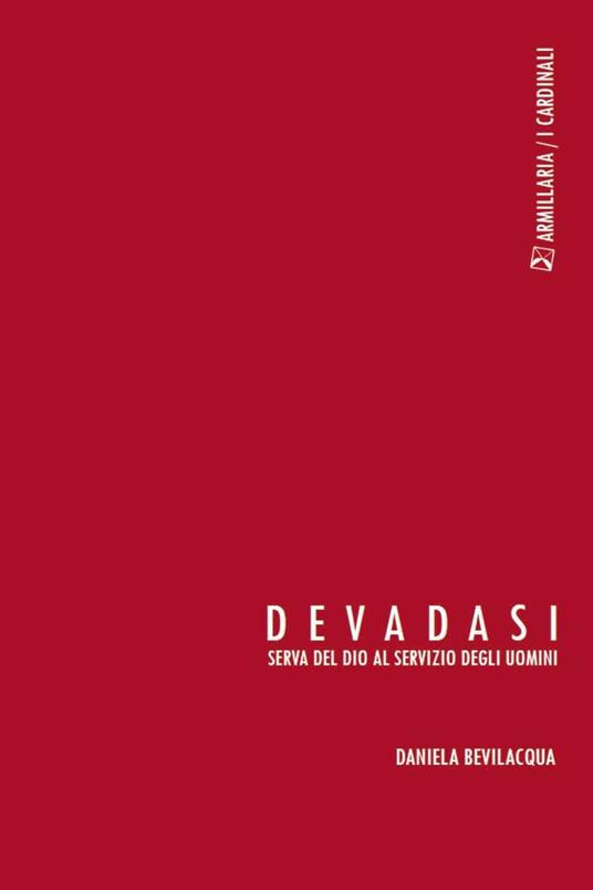 Devadasi. Serva del dio al servizio degli uomini - Daniela Bevilacqua - copertina