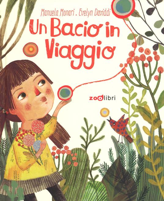 Un bacio un viaggio. Ediz. a colori - Manuela Monari - copertina