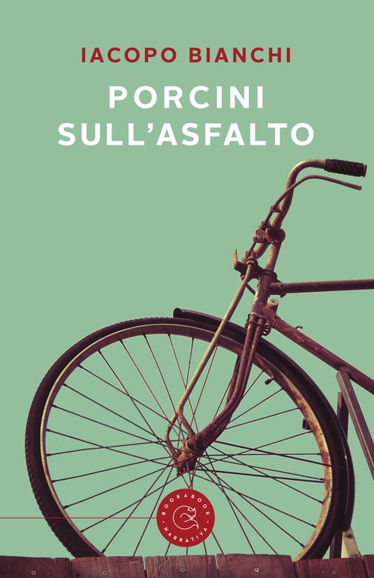 Porcini sull'asfalto - Iacopo Bianchi - copertina