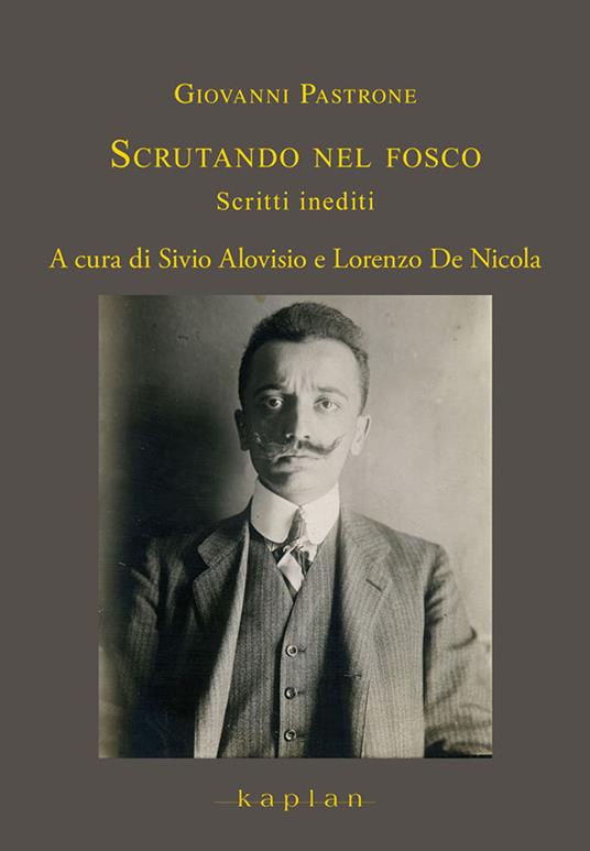 Scrutando nel fosco. Scritti inediti - Giovanni Pastrone - copertina