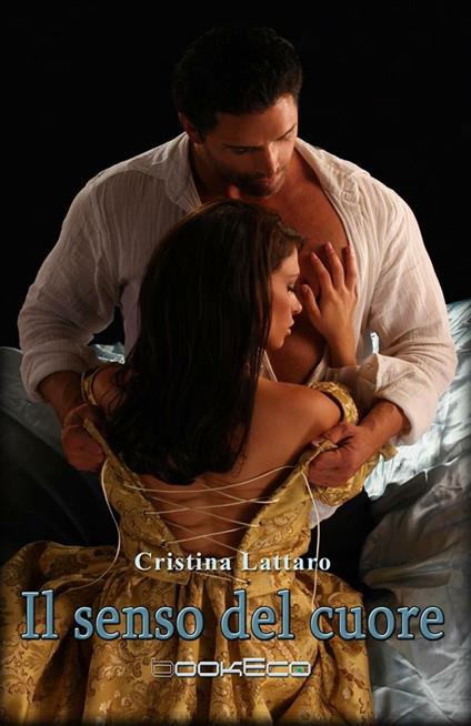 Il senso del cuore - Cristina Lattaro - ebook