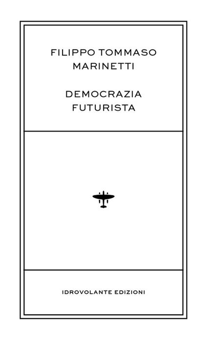 Democrazia futurista - Filippo Tommaso Marinetti - copertina