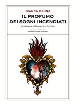 Il profumo dei sogni incendiati