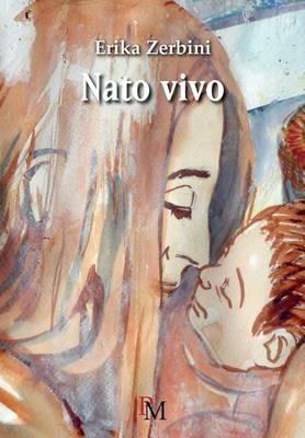 Nato vivo - Erika Zerbini - copertina