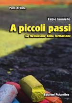 A piccoli passi. La rivoluzione della formazione