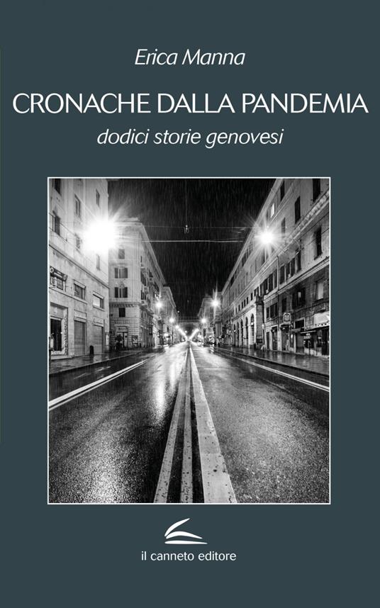 Cronache dalla pandemia. Dodici storie genovesi - Erica Manna - ebook