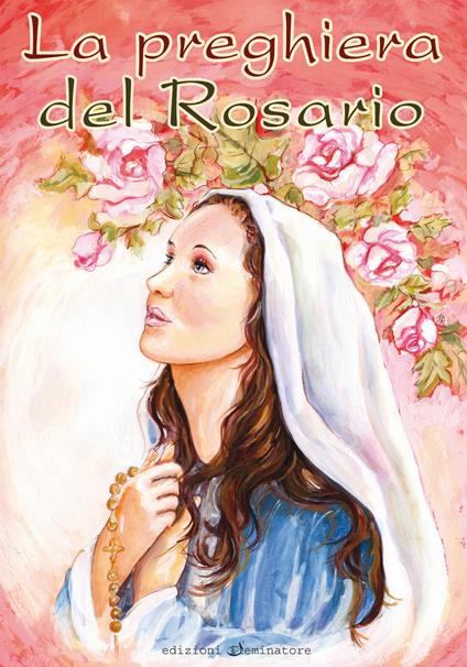 La preghiera del rosario - Annarita Spinelli - copertina