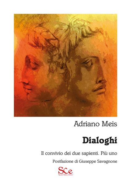 Dialoghi. Il convivio dei due sapienti. Più uno - Adriano Meis - copertina