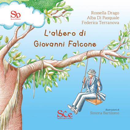 L' albero di Giovanni Falcone - Rossella Drago,Alba Di Pasquale,Federica Terranova - copertina