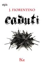 Caduti. La saga oscura. Vol. 6