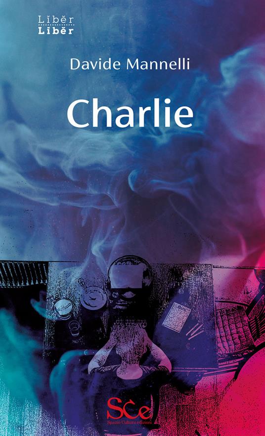 Charlie - Davide Mannelli - ebook