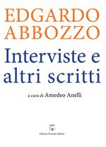 Edgardo Abbozzo. Interviste e altri scritti